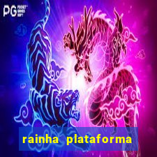 rainha plataforma de jogos